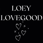 loeylovegood.ppv Profile Picture